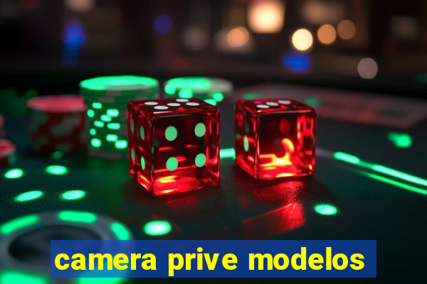 camera prive modelos